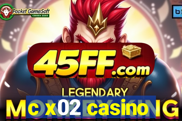 c x02 casino
